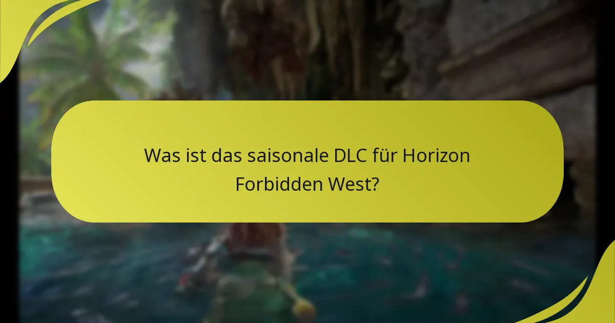 Wer ist berechtigt, das saisonale DLC zu beanspruchen?