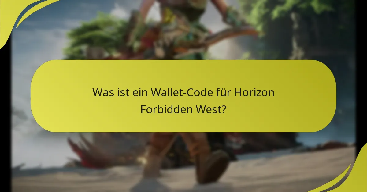 Wie löse ich einen Wallet-Code für Horizon Forbidden West ein?