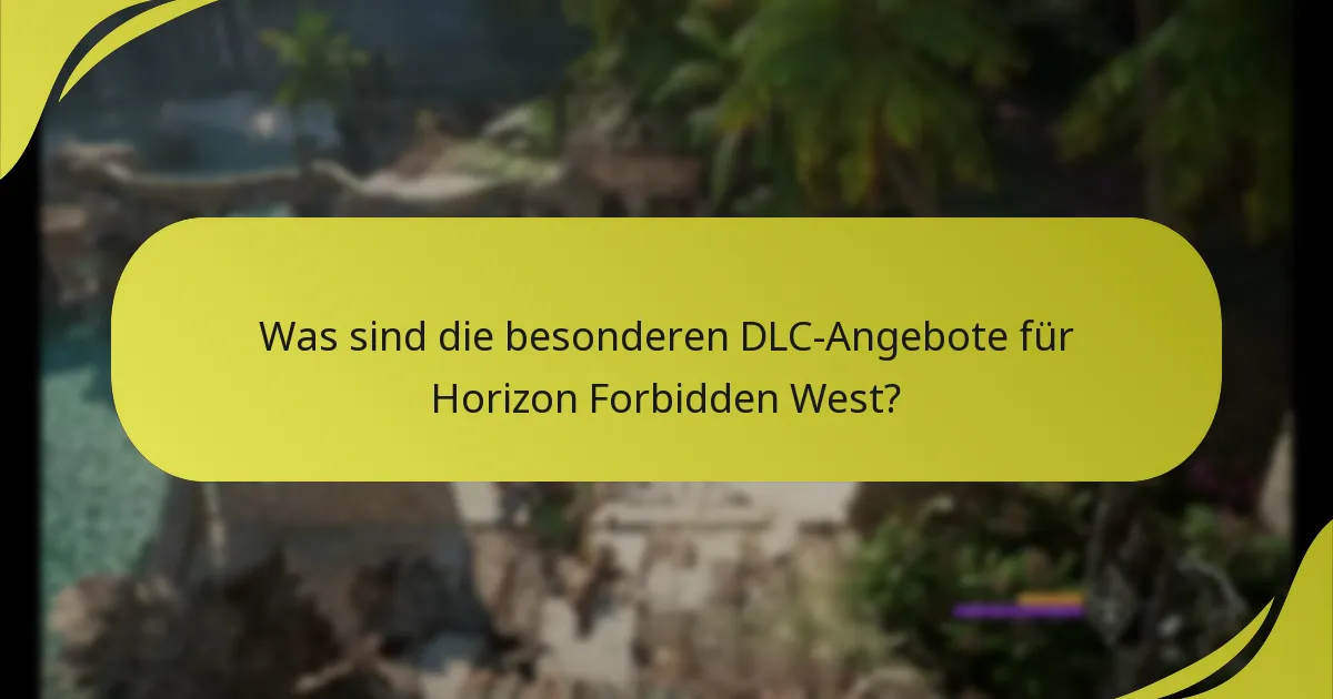 Wer ist berechtigt für die speziellen DLC-Angebote?