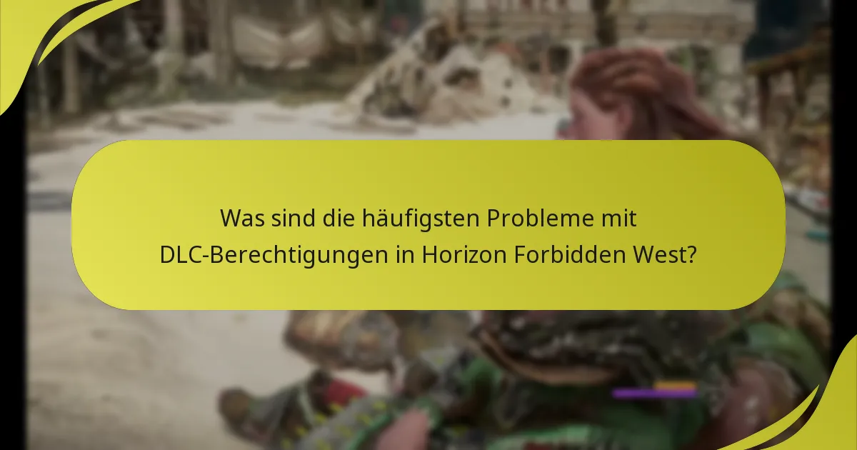 Wie kann ich Probleme mit DLC-Berechtigungen in Horizon Forbidden West beheben?
