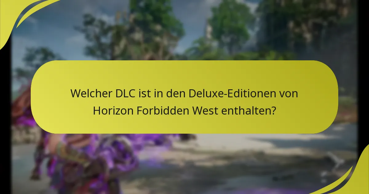 Wie beansprucht und greift man auf den DLC der Deluxe-Editionen zu?