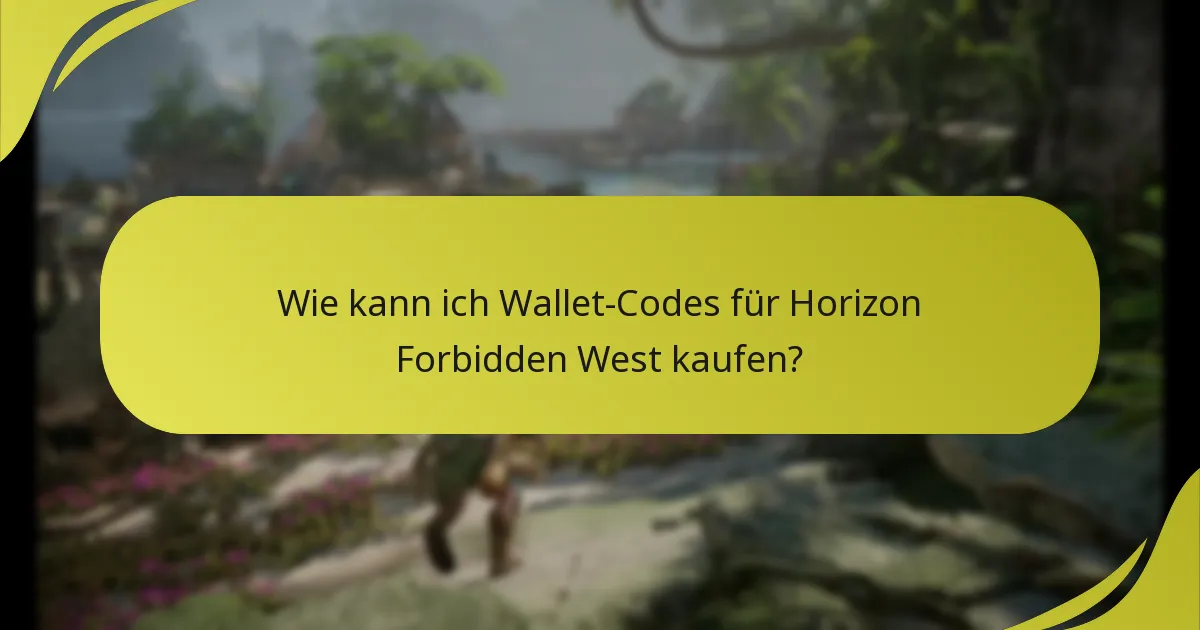 Wie kann ich Wallet-Codes für Horizon Forbidden West kaufen?