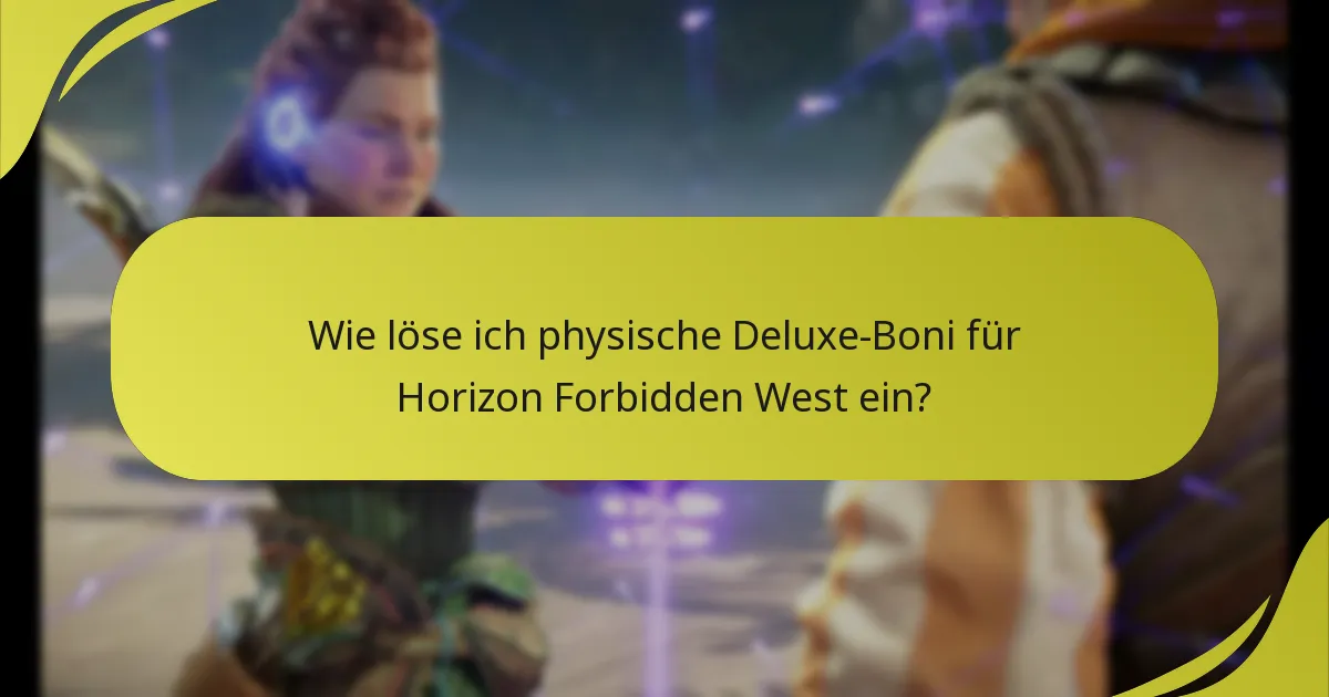 Wo finde ich zusätzliche Unterstützung für die Einlösung von Horizon Forbidden West-Boni?
